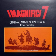 ELMER BERNSTEIN I Magnifici 7 = Return Of The Seven (Original Movie Soundtrack) (Liberty – 3C 054-83185) Italy 80's reissue of 1966 album